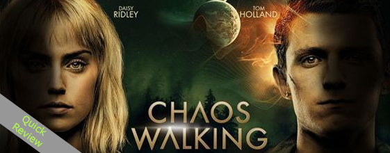 Chaos Walking UHD 4K blu-ray Quick review